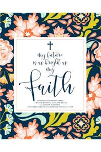 My Future Is as Bright as My Faith, Undated Teacher Planner
