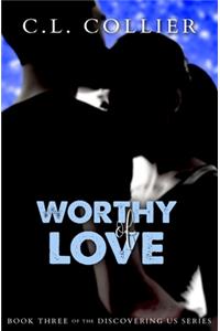 Worthy of Love