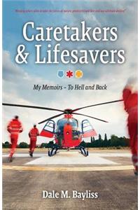 Caretakers and Lifesavers