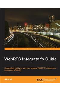 WebRTC Integrator's Guide