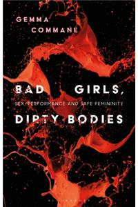 Bad Girls, Dirty Bodies