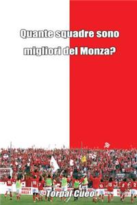 Quante Squadre Sono Migliori del Monza?