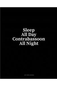 Sleep All Day Contrabassoon All Night: Dot Grid Journal