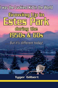 Growing Up in Estes Park during the 1950s & 60s