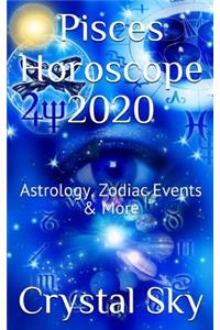 Pisces Horoscope 2020: Astrology, Zodiac Events & More