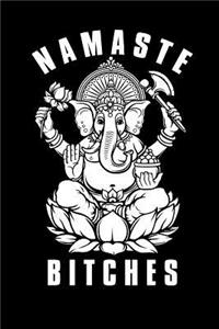 Namaste Bitches