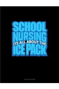 School Nursing It's All about the Ice Pack