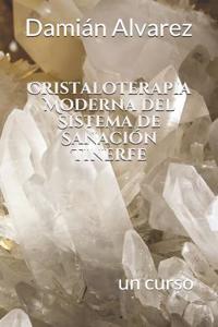 Cristaloterapia Moderna del Sistema de Sanación Tinerfe