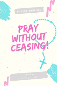 Pray Without Ceasing