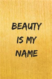 Beauty Is My Name