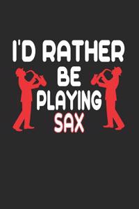 I'd Rather Be Playing Sax