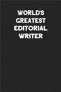 World's Greatest Editorial Writer