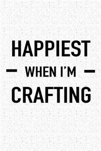 Happiest When I'm Crafting