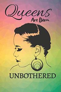 Queens Are Born Unbothered