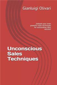 Unconscious Sales Techniques