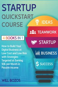 STARTUP QUICKSTART COURSE [4 BOOKS IN 1]
