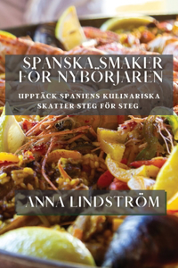 Upptäck Spaniens kulinariska skatter steg för steg