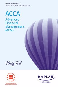 ADVANCED FINANCIAL MANAGEMENT (AFM) - STUDY TEXT