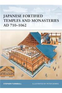 Japanese Fortified Temples and Monasteries Ad 710-1602