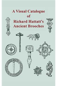 A Visual Catalogue of Richard Hattatt's Ancient Brooches