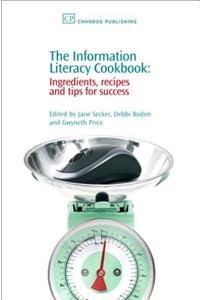 The Information Literacy Cookbook: Ingredients, Recipes and Tips for Success