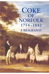 Coke of Norfolk (1754-1842): A Biography