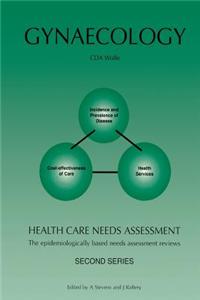 Gynaecology: The Epidemiologically Based Needs Assessment Reviews: Gynaecology - Second Series