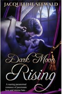 Dark Moon Rising