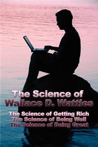 Science of Wallace D. Wattles