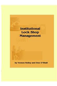 Institutional Lock Shop Management