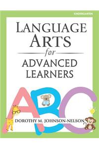 Language Arts for Advanced Learners: Kindergarten