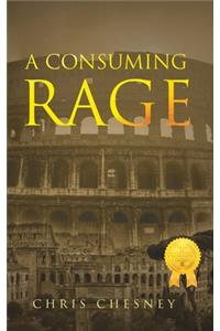 A Consuming Rage