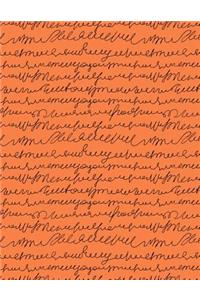 My Big Fat Bullet Journal Scribbly Handwriting Black on Orange: Jumbo Sized Dot Style Bullet Journal Notebook - 300 Plus Numbered Pages with 300 Dot Grid Pages, 6 Index Pages and 2 Key Pages in Large 8.5 X 11 Size