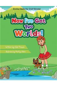 Now I've Got Two Worlds!