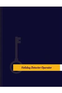 Holiday-Detector Operator Work Log