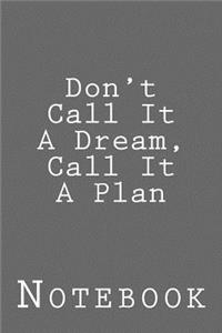 Don't Call It A Dream, Call It A Plan