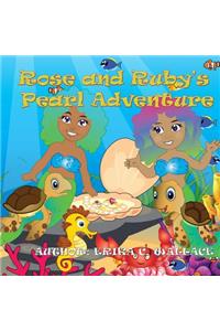 Rose and Ruby's Pearl Adventure