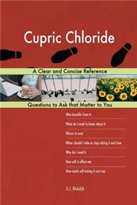 Cupric Chloride; A Clear and Concise Reference