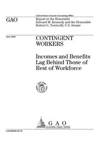 Contingent Workers: Incomes and Benefits Lag Behind Those of Rest of Workforce