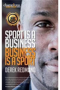 Sport Is A Business and Business Is A Sport