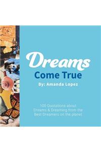 Dreams Come True