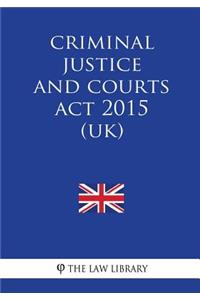 Criminal Justice and Courts Act 2015 (UK)