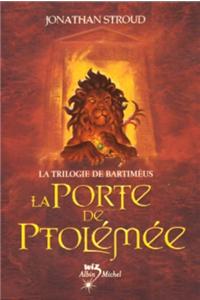 La Trilogie de Bartimeus T03 - La Porte de Ptolemee