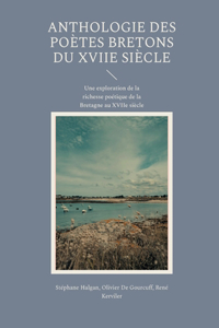 Anthologie des poètes bretons du XVIIe siècle