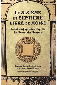 Le Sixième Et Septième Livre de Moise