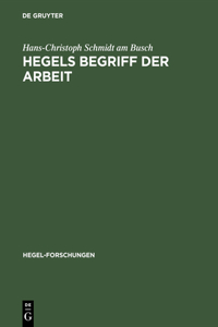 Hegels Begriff der Arbeit