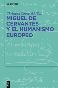 Miguel de Cervantes Y El Humanismo Europeo