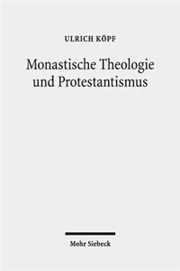 Monastische Theologie und Protestantismus