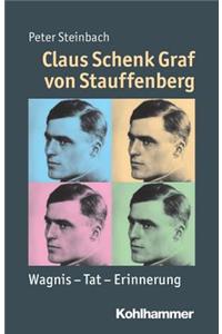 Claus Schenk Graf Von Stauffenberg