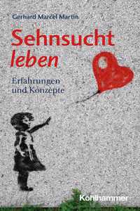 Sehnsucht Leben